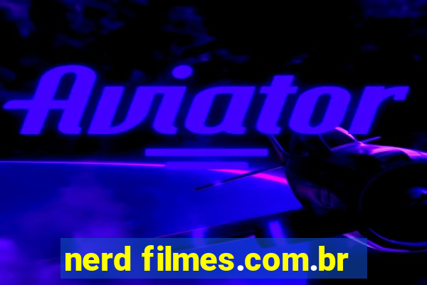 nerd filmes.com.br